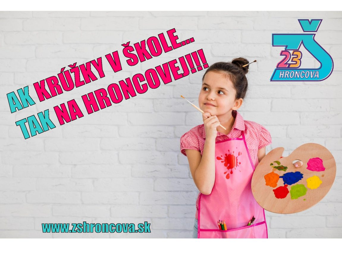 Ak KRÚŽKY V ŠKOLE… tak NA HRONCOVEJ